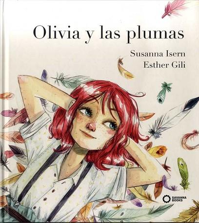 OLIVIA Y LAS PLUMAS | 9788494965456 | SUSANNA ISERN/ESTHER GILI | Llibreria Online de Banyoles | Comprar llibres en català i castellà online