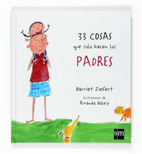 33 COSAS QUE SOLO SABEN HACER LOS PADRES | 9788467523133 | ZIEFERT | Llibreria Online de Banyoles | Comprar llibres en català i castellà online