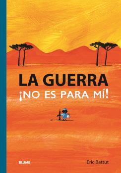 GUERRA ¡NO ES PARA MI!, LA | 9788419499332 | BATTUT, ERIC | Llibreria Online de Banyoles | Comprar llibres en català i castellà online