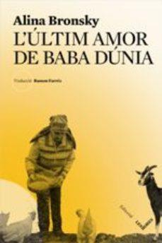 ÚLTIM AMOR DE BABA DÚNIA, L' | 9788494904950 | BRONSKY, ALINA | Llibreria L'Altell - Llibreria Online de Banyoles | Comprar llibres en català i castellà online - Llibreria de Girona