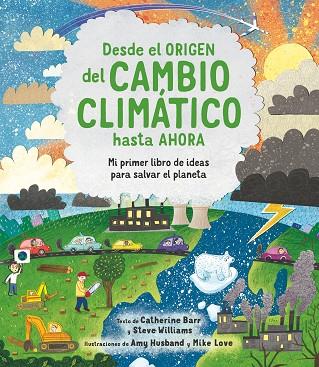DESDE EL ORIGEN DEL CAMBIO CLIMATICO HASTA AHORA | 9788413920566 | BARR, CATHERINE/WILLIAMS, STEVE | Llibreria Online de Banyoles | Comprar llibres en català i castellà online