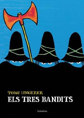 TRES BANDITS, ELS | 9788484645511 | UNGERER, TOMI | Llibreria Online de Banyoles | Comprar llibres en català i castellà online