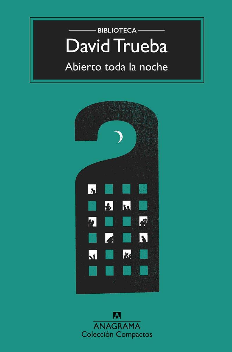 ABIERTO TODA LA NOCHE | 9788433960399 | TRUEBA, DAVID | Llibreria Online de Banyoles | Comprar llibres en català i castellà online