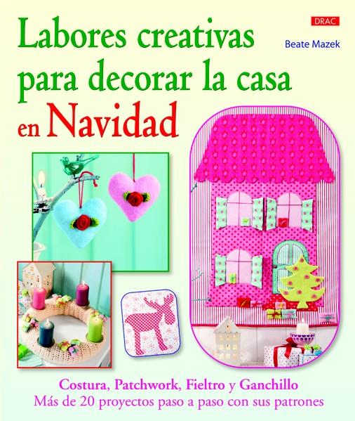 LABORES CREATIVAS PARA DECORAR LA CASA EN NAVIDAD  | 9788498743463 | MAZEK, BEATE  | Llibreria Online de Banyoles | Comprar llibres en català i castellà online