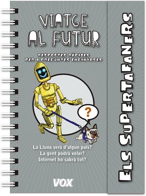 SUPERTAFANERS  / VIATGE AL FUTUR | 9788499742922 | VOX EDITORIAL | Llibreria Online de Banyoles | Comprar llibres en català i castellà online