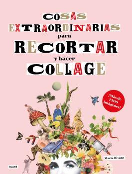 COSAS EXTRAORDINARIAS PARA RECORTAR Y HACER COLLAGE | 9788418459498 | RIVANS, MARIA | Llibreria Online de Banyoles | Comprar llibres en català i castellà online