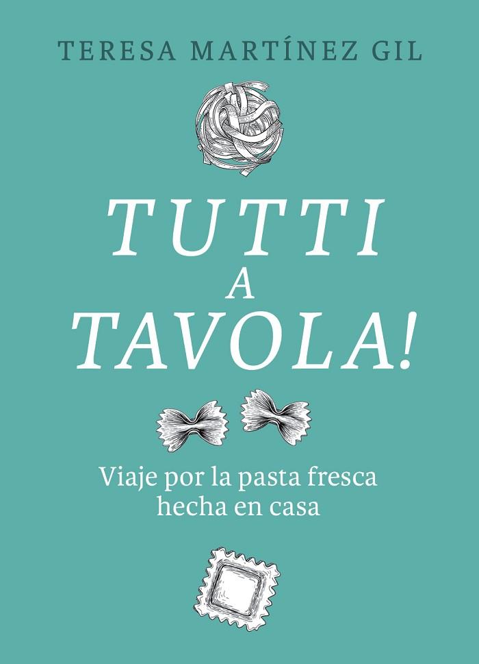 TUTTI A TAVOLA! | 9788412450118 | MARTÍNEZ GIL, TERESA | Llibreria Online de Banyoles | Comprar llibres en català i castellà online