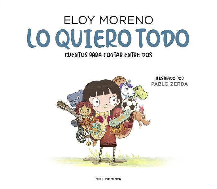 LO QUIERO TODO (COLECCIÓN CUENTOS PARA CONTAR ENTRE DOS) | 9788417605759 | MORENO, ELOY | Llibreria Online de Banyoles | Comprar llibres en català i castellà online