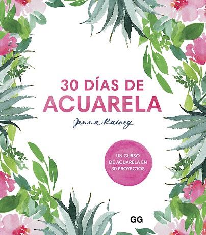 30 DÍAS DE ACUARELA | 9788425232008 | RAINEY, JENNA | Llibreria Online de Banyoles | Comprar llibres en català i castellà online