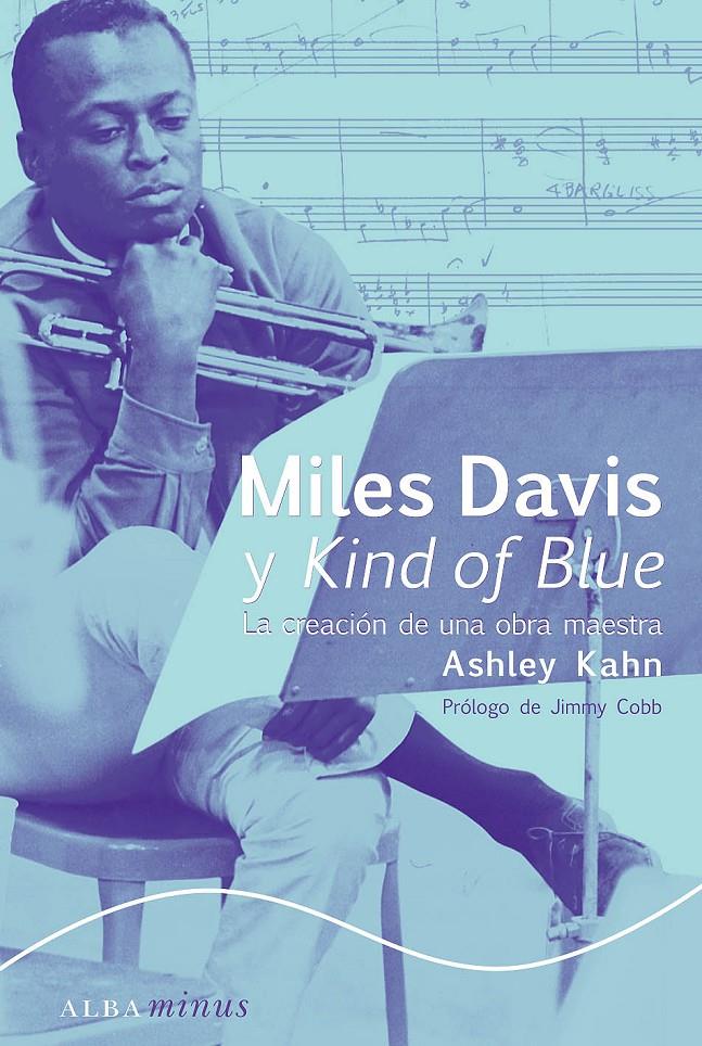 MILES DAVIS Y KIND OF BLUE (AM) | 9788484286370 | KAHN, ASHLEY | Llibreria Online de Banyoles | Comprar llibres en català i castellà online