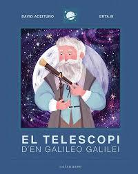 TELESCOPI D'EN GALILEO GALILEI, EL | 9788467943443 | ACEITUNO, DAVID/SRTA.M | Llibreria Online de Banyoles | Comprar llibres en català i castellà online