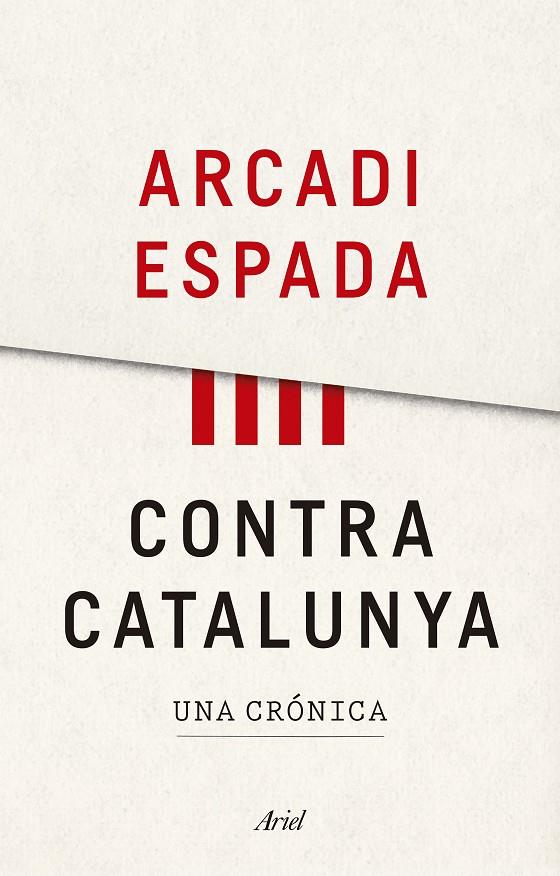 CONTRA CATALUNYA | 9788434427976 | ESPADA, ARCADI | Llibreria Online de Banyoles | Comprar llibres en català i castellà online