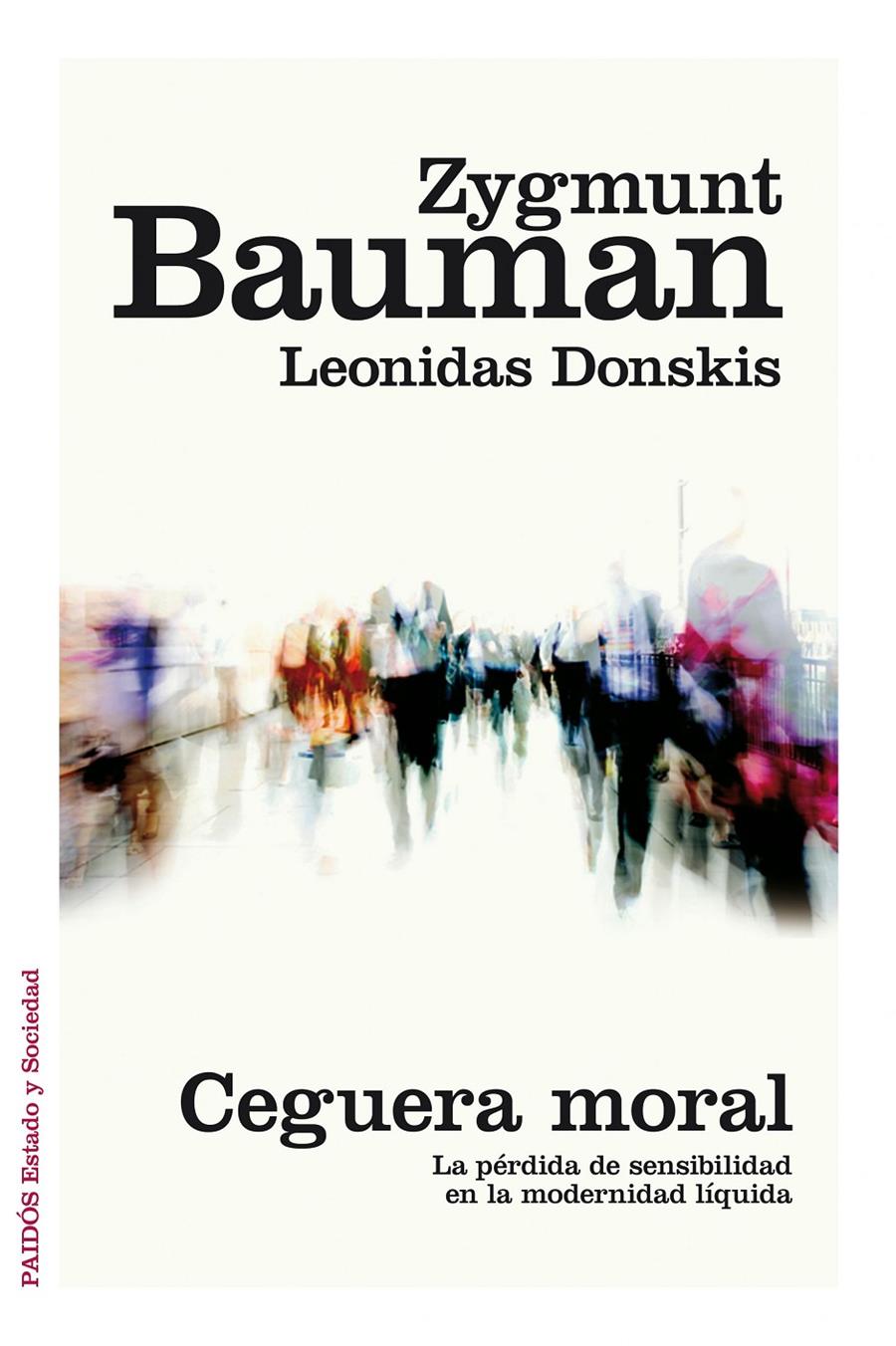 CEGUERA MORAL | 9788449331039 | BAUMAN, ZYGMUNT/DONSKIS, LEONIDAS | Llibreria Online de Banyoles | Comprar llibres en català i castellà online