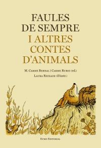 FAULES DE SEMPRE I ALTRES CONTES D'ANIMALS | 9788497665292 | M. CARME BERNAL/CARME RUBIO | Llibreria Online de Banyoles | Comprar llibres en català i castellà online