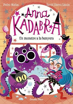 ANNA KADABRA. UN MONSTRE A LA BANYERA | 9788418135156 | MAÑAS, PEDRO | Llibreria Online de Banyoles | Comprar llibres en català i castellà online