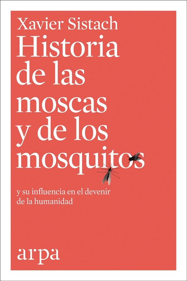 HISTORIA DE LAS MOSCAS Y DE LOS MOSQUITOS | 9788416601769 | SISTACH, XAVIER | Llibreria Online de Banyoles | Comprar llibres en català i castellà online
