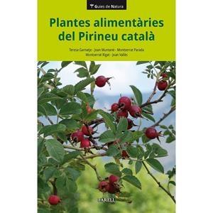 PLANTES ALIMENTÀRIES DEL PIRINEU CATALÀ | 9788417116675 | GRANATJE, TERESA/MUNTANÉ, JOAN/PARADA, MONTSERRAT/RIGAT, MONTSERRAT/VALLÈS, JOAN | Llibreria Online de Banyoles | Comprar llibres en català i castellà online