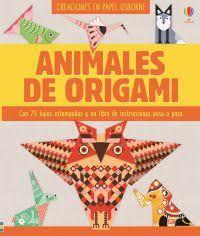 ANIMALES DE ORIGAMI | 9781474944359 | USBORNE | Llibreria Online de Banyoles | Comprar llibres en català i castellà online