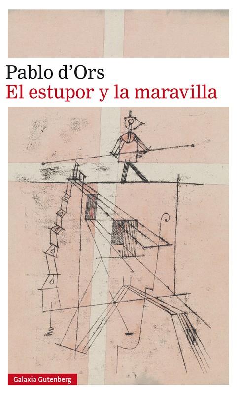 EL ESTUPOR Y LA MARAVILLA | 9788417355579 | D'ORS, PABLO | Llibreria Online de Banyoles | Comprar llibres en català i castellà online