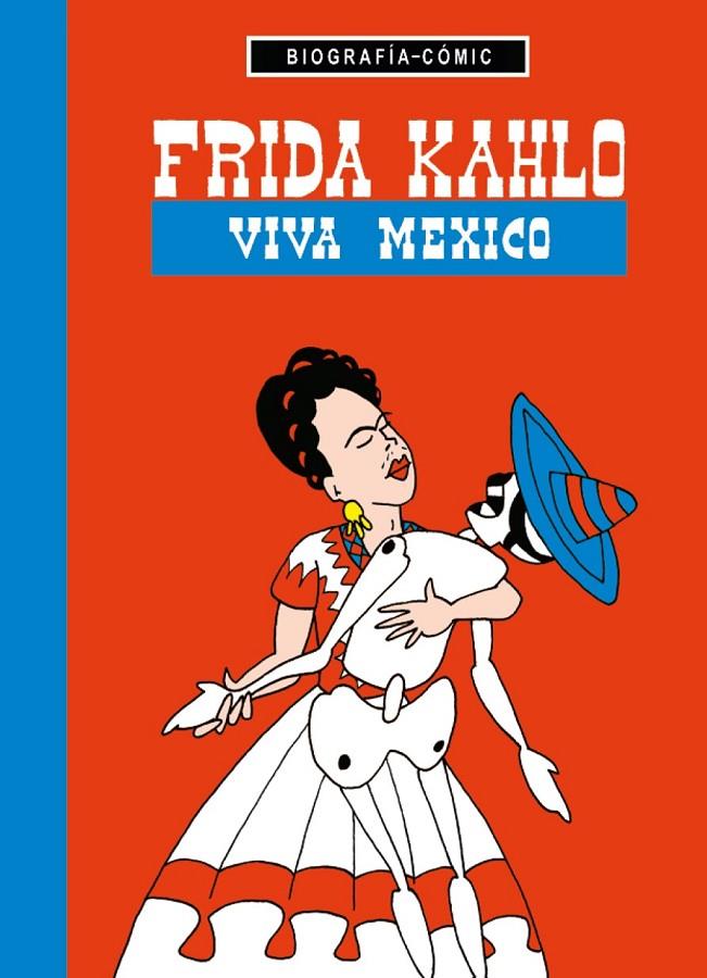 FRIDA KAHLO. VIVA MÉXICO | 9788494363092 | BLÖSS, WILLI | Llibreria Online de Banyoles | Comprar llibres en català i castellà online