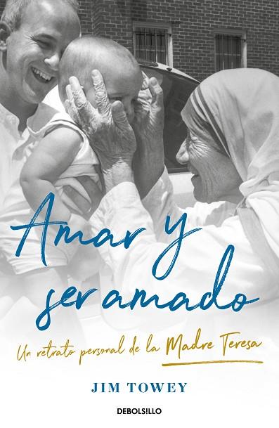 AMAR Y SER AMADO. UN RETRATO DE LA MADRE TERESA | 9788466367790 | TOWEY, JIM | Llibreria Online de Banyoles | Comprar llibres en català i castellà online