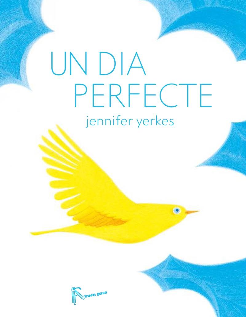 DIA PERFECTE, UN | 9788494636813 | YERKES, JENNIFER | Llibreria Online de Banyoles | Comprar llibres en català i castellà online