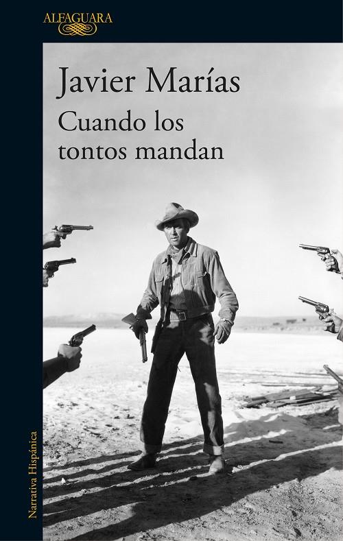 CUANDO LOS TONTOS MANDAN | 9788420432311 | JAVIER MARÍAS | Llibreria Online de Banyoles | Comprar llibres en català i castellà online