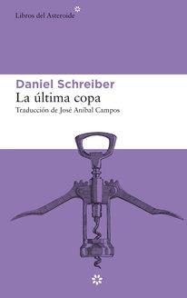 ÚLTIMA COPA, LA | 9788417977146 | SCHREIBER, DANIEL | Llibreria Online de Banyoles | Comprar llibres en català i castellà online