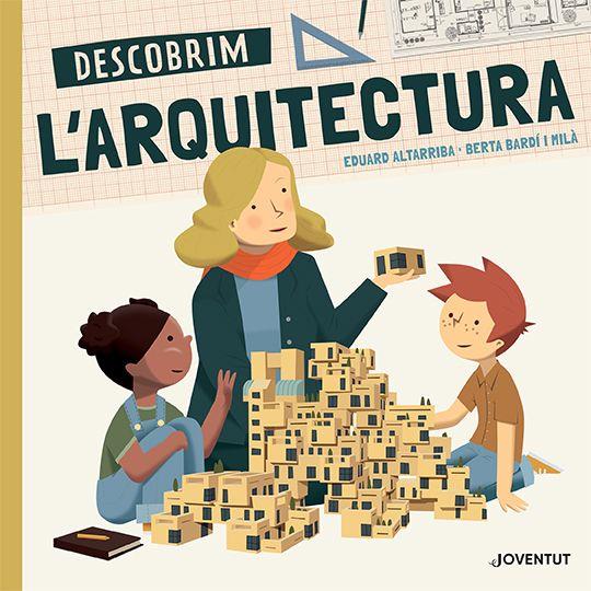 DESCOBRIM L'ARQUITECTURA | 9788426146212 | BARDÍ I MILÀ, BERTA | Llibreria Online de Banyoles | Comprar llibres en català i castellà online
