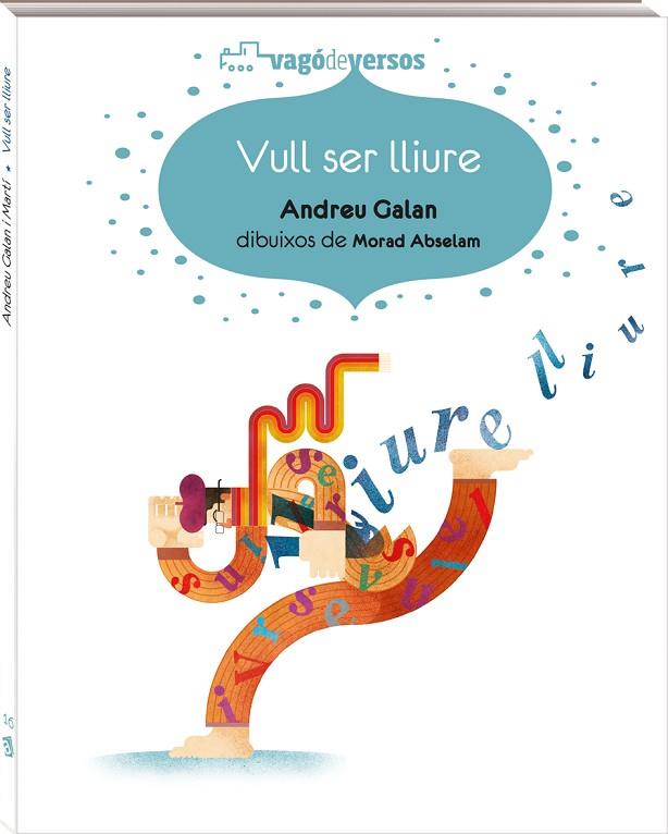 VULL SER LLIURE | 9788417497279 | GALAN MARTÍ, ANDREU | Llibreria Online de Banyoles | Comprar llibres en català i castellà online