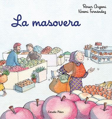 MASOVERA, LA | 9788418135286 | ARGEMÍ, ROSER/FERNÀNDEZ SELVA, NOEMÍ | Llibreria Online de Banyoles | Comprar llibres en català i castellà online