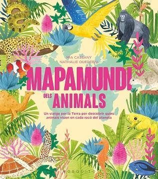 MAPAMUNDI DELS ANIMALS | 9788419095619 | CASSANY, MIA | Llibreria Online de Banyoles | Comprar llibres en català i castellà online