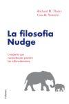 LA FILOSOFIA NUDGE | 9788466410168 | THALER,R.H;SUNSTEIN,C.R. | Llibreria Online de Banyoles | Comprar llibres en català i castellà online