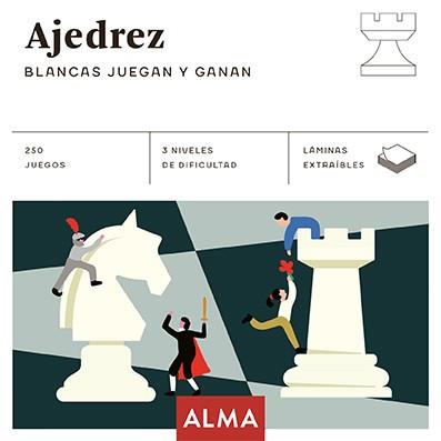 AJEDREZ. BLANCAS JUEGAN Y GANAN | 9788418008740 | VARIOS AUTORES | Llibreria Online de Banyoles | Comprar llibres en català i castellà online