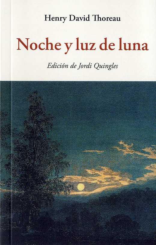 NOCHE Y LUZ DE LUNA | 9788476519967 | TOREAU, HENRY DAVID | Llibreria Online de Banyoles | Comprar llibres en català i castellà online