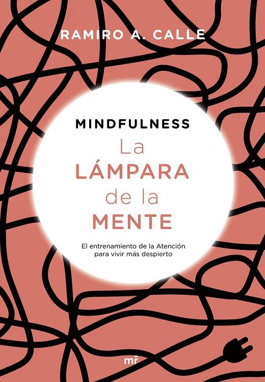MINDFULNESS. LA LÁMPARA DE LA MENTE | 9788427045347 | CALLE, RAMIRO | Llibreria Online de Banyoles | Comprar llibres en català i castellà online