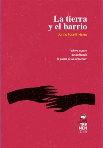 LA TIERRA Y EL BARRIO | 9788412179118 | DANILO FACELLI FIERRO | Llibreria Online de Banyoles | Comprar llibres en català i castellà online