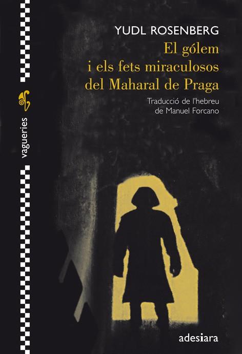 GÓLEM I ELS FETS MIRACULOSOS DEL MAHARAL DE PRAGA, EL | 9788492405695 | ROSENBERG, YUDL | Llibreria Online de Banyoles | Comprar llibres en català i castellà online
