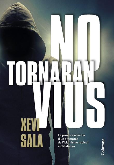 NO TORNARAN VIUS | 9788466425278 | SALA PUIG, XEVI | Llibreria Online de Banyoles | Comprar llibres en català i castellà online