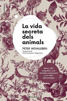 VIDA SECRETA DELS ANIMALS, LA | 9788413561820 | WOHLLEBEN, PETER | Llibreria Online de Banyoles | Comprar llibres en català i castellà online