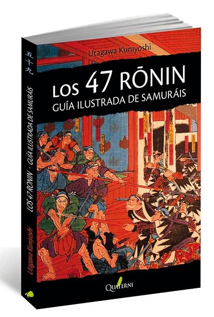 47 RONIN. GUÍA ILUSTRADA DE SAMURÁIS, LOS | 9788494616037 | KUNIYOSHI, UTAGAWA | Llibreria Online de Banyoles | Comprar llibres en català i castellà online