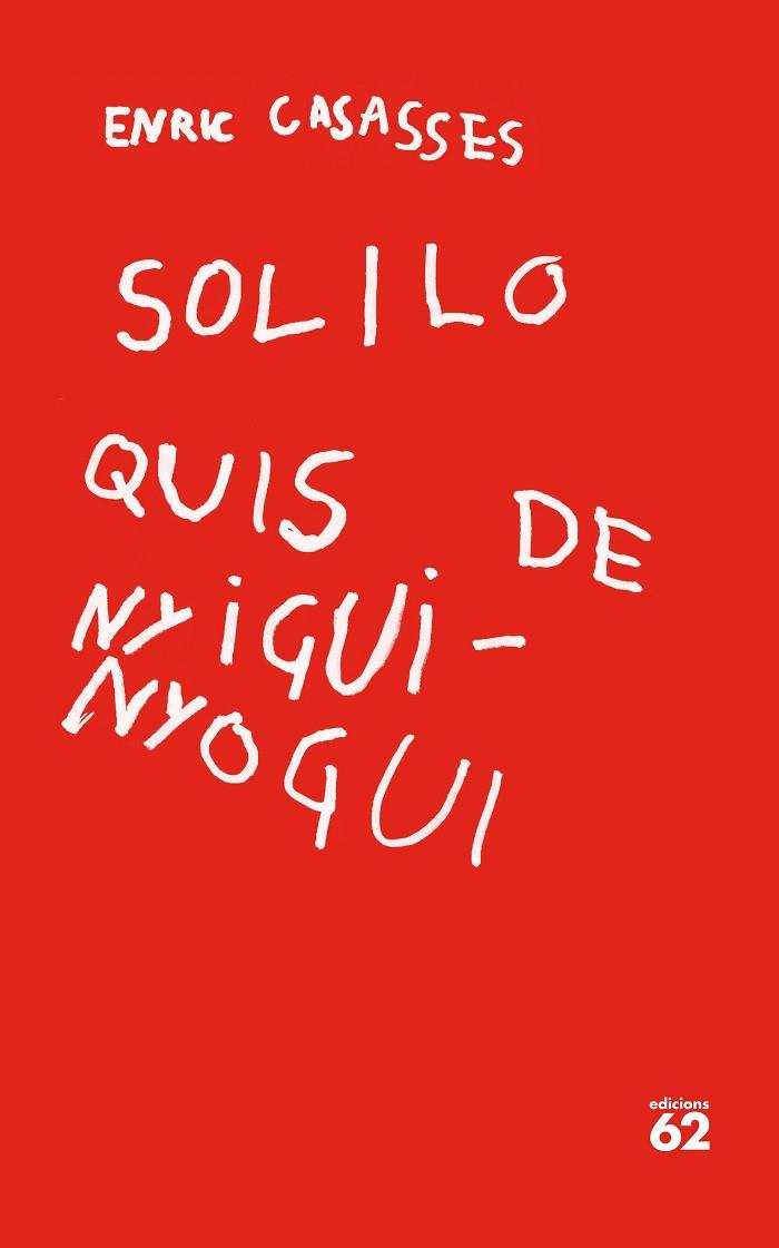 SOLILOQUIS DE NYIGUI-NYOGUI | 9788429779400 | CASASSES FIGUERAS, ENRIC | Llibreria Online de Banyoles | Comprar llibres en català i castellà online