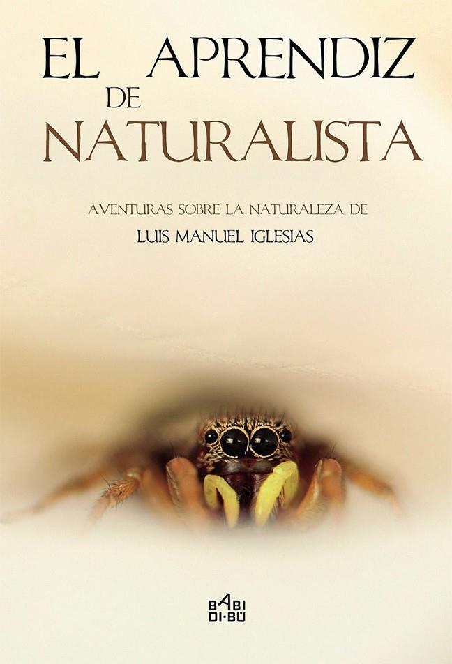 EL APRENDIZ DE NATURALISTA | 9788416777839 | IGLESIAS NÚÑEZ, LUIS MANUEL | Llibreria Online de Banyoles | Comprar llibres en català i castellà online