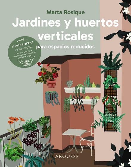 JARDINES Y HUERTOS VERTICALES PARA ESPACIOS REDUCIDOS | 9788410124035 | ROSIQUE, MARTA | Llibreria Online de Banyoles | Comprar llibres en català i castellà online