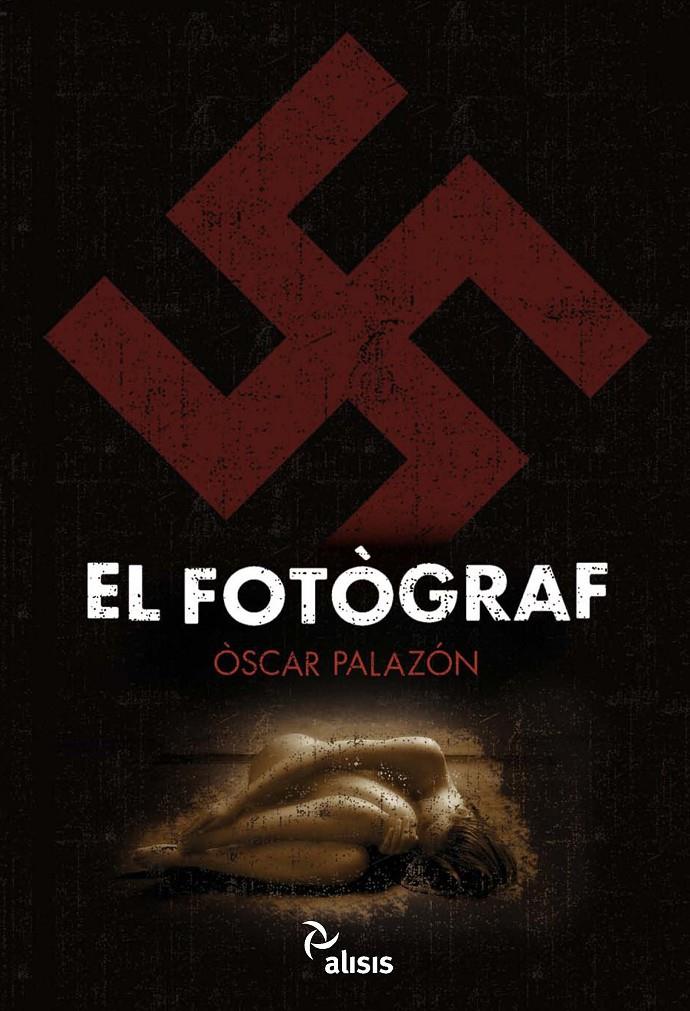 EL FOTOGRAF | 9788492406548 | PALAZÓN, ÒSCAR | Llibreria Online de Banyoles | Comprar llibres en català i castellà online