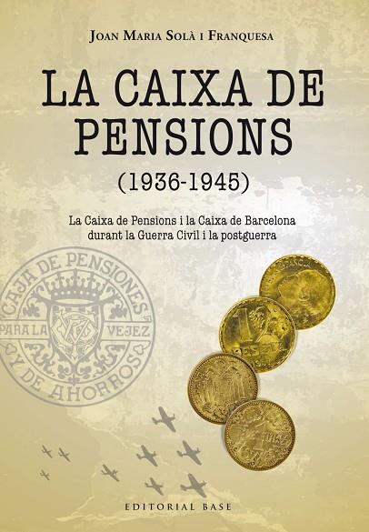 CAIXA DE PENSIONS (1936-1945), LA | 9788417759285 | SOLÀ FRANQUESA, JOAN MARIA | Llibreria Online de Banyoles | Comprar llibres en català i castellà online