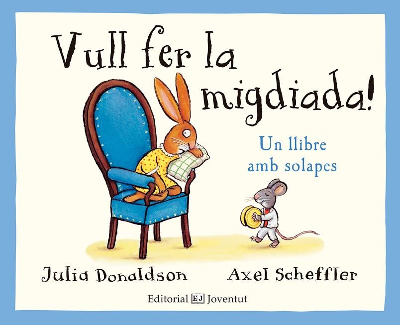 VULL FER LA MIGDIADA! | 9788426143785 | DONALDSON, JULIA | Llibreria Online de Banyoles | Comprar llibres en català i castellà online