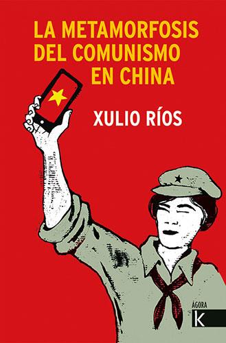 METAMORFOSIS DEL COMUNISMO EN CHINA, LA | 9788416721818 | RÍOS, XULIO | Llibreria Online de Banyoles | Comprar llibres en català i castellà online