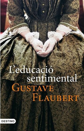 L´EDUCACIÓ SENTIMENTAL | 9788497101028 | FLAUBERT, GUSTAVE | Llibreria Online de Banyoles | Comprar llibres en català i castellà online