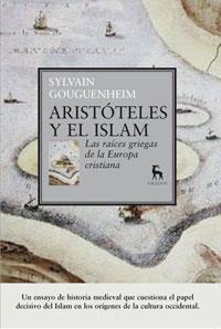 ARISTÓTELES Y EL ISLAM | 9788424936181 | GOUGUENHEIM, SYLVAIN | Llibreria Online de Banyoles | Comprar llibres en català i castellà online